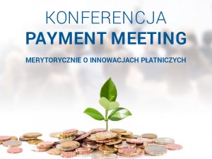 Read more about the article Konferencja Payment Meeting
